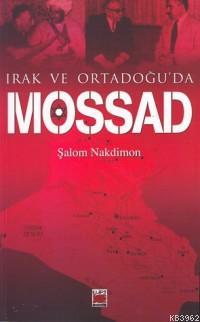 Irak ve Ortadoğu'da Mossad - Şalom Nakdimon | Yeni ve İkinci El Ucuz K