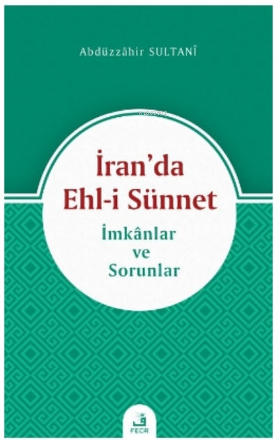 İran'da Ehl-i Sünnet - Abdüzzahir Sultani | Yeni ve İkinci El Ucuz Kit