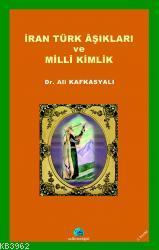 İran Türk Aşıkları ve Milli Kimlik - Ali Kafkasyalı | Yeni ve İkinci E