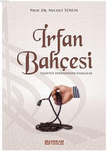 İrfan Bahçesi - Necdet Tosun | Yeni ve İkinci El Ucuz Kitabın Adresi