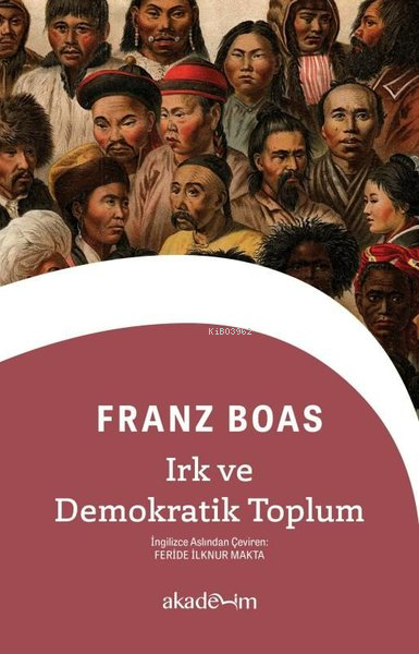 Irk ve Demokratik Toplum - Franz Boas | Yeni ve İkinci El Ucuz Kitabın