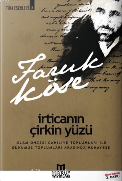 İrticanın Çirkin Yüzü - Faruk Köse | Yeni ve İkinci El Ucuz Kitabın Ad