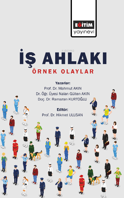 İş Ahlakı Örnek Olaylar - Mahmut Akıncı | Yeni ve İkinci El Ucuz Kitab