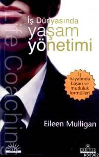 İş Dünyasında Yaşam Yönetimi - Eileen Mulligan | Yeni ve İkinci El Ucu