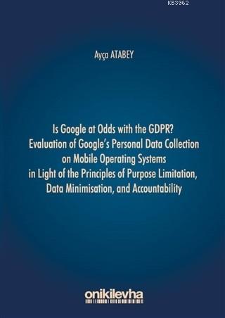 Is Google at Odds with the GDPR? - Ayça Atabey | Yeni ve İkinci El Ucu