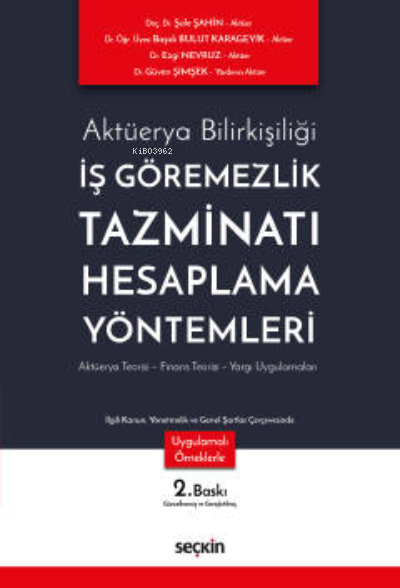 İş Görememezlik Tazminatı Hesaplama Yöntemleri;Aktüerya Teorisi – Fina