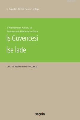 İş Güvencesi-İşe İade - Nezihe Binnur Tulukçu | Yeni ve İkinci El Ucuz