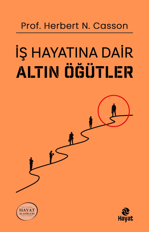 İş Hayatına Dair Altın Öğütler - Herbert N. Casson | Yeni ve İkinci El