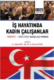 İş Hayatında Kadın Çalışanlar Türkiye İngiltere Karşılaştırmaları - Nu