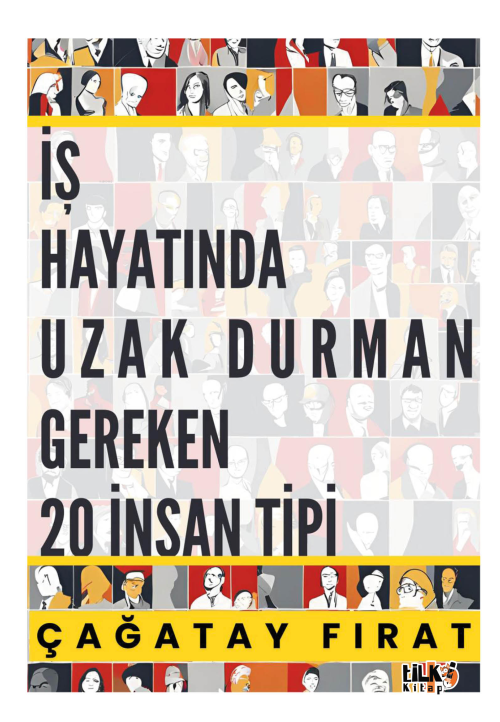 İş Hayatında Uzak Durman Gereken 20 İnsan Tipi - Çağatay Fırat | Yeni 