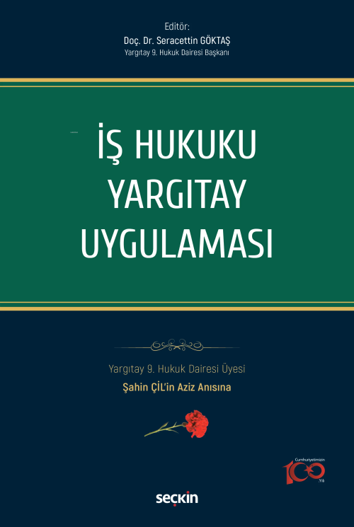 İş Hukuku Yargıtay Uygulaması;Yargıtay 9. Hukuk Dairesi Üyesi Şahin Çİ