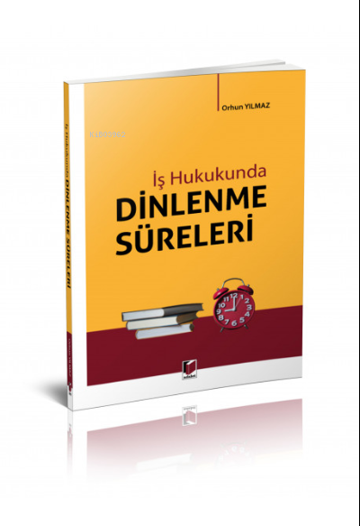 İş Hukukunda Dinlenme Süreleri - Orhun Yılmaz | Yeni ve İkinci El Ucuz