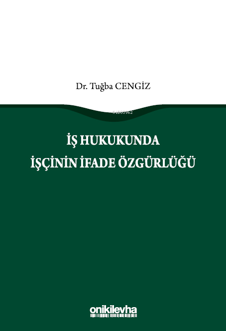 İş Hukukunda İşçinin İfade Özgürlüğü - Tuğba Cengiz | Yeni ve İkinci E