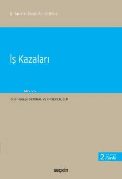 İş Kazaları - Erşen Gökçe Demiral | Yeni ve İkinci El Ucuz Kitabın Adr