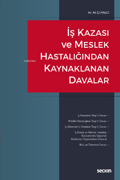 İş Kazası ve Meslek Hastalığından Kaynaklanan Davalar - Ali Çuvalcı | 