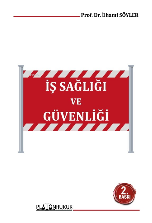 İş Sağlığı Ve Güvenliği Ders Kitabı - İlhami Söyler | Yeni ve İkinci E