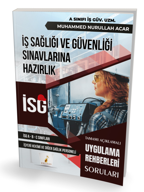 İş Sağlığı ve Güvenliği İSG Uygulama Rehberleri Soruları - Muhammed Nu