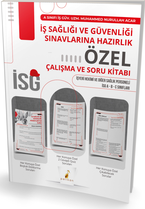 İş Sağlığı ve Güvenliği Sınavlarına Hazırlık İSG Özel Çalışma ve Soru 