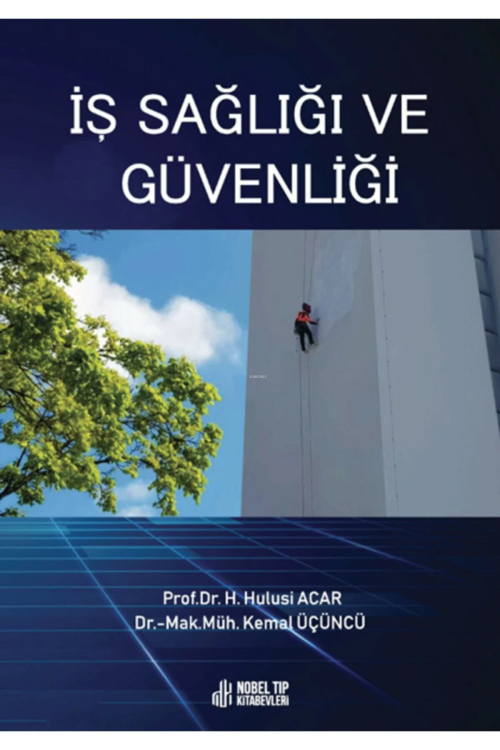 İş Sağlığı Ve Güvenliği - Kemal Üçüncü | Yeni ve İkinci El Ucuz Kitabı