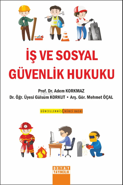 İş ve Sosyal Güvenlik Hukuku - Adem Korkmaz | Yeni ve İkinci El Ucuz K