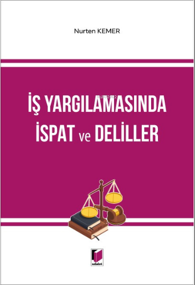 İş Yargılamasında İspat ve Deliller - Nurten Kemer | Yeni ve İkinci El