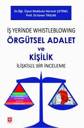 İş Yerinde Whistleblowing Örgütsel Adalet ve Kişilik İlişkisel Bir İnc