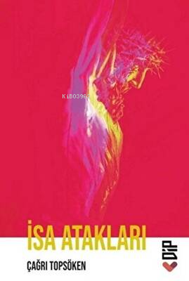 İsa Atakları - Çağrı Topsöken | Yeni ve İkinci El Ucuz Kitabın Adresi