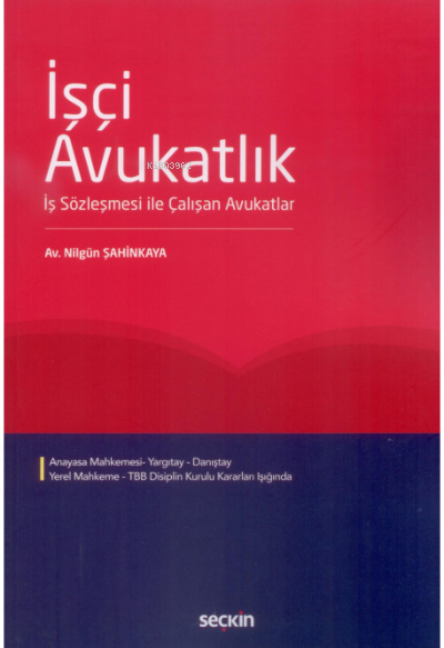 İşçi Avukatlık - Nilgün Şahinkaya | Yeni ve İkinci El Ucuz Kitabın Adr