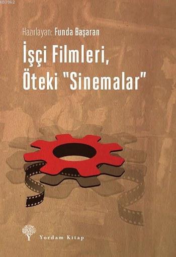 İşçi Filmleri, Öteki "Sinemalar" - Funda Başaran | Yeni ve İkinci El U