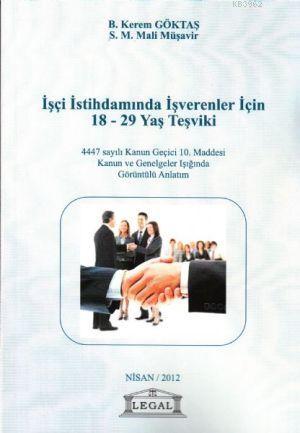 İşçi İstihdamında İşverenler İçin 18-29 Yaş Teşviki - Kerem Göktaş | Y