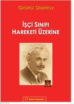 İşçi Sınıfı Hareketi Üzerine - Georgi Dimitrov | Yeni ve İkinci El Ucu