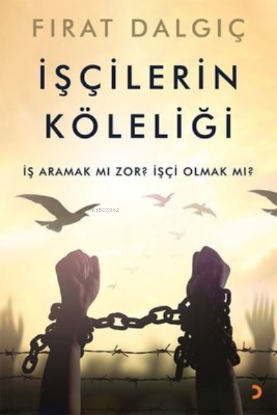 İşçilerin Köleliği İş Aramak mı Zor? İşçi Olmak mı? - Fırat Dalgıç | Y