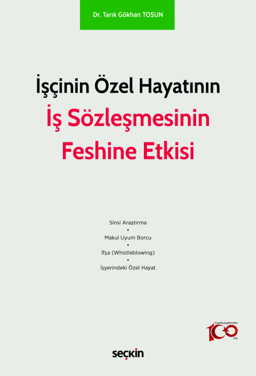 İşçinin Özel Hayatının İş Sözleşmesinin Feshine Etkisi - Tarık Gökhan 