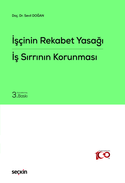 İşçinin Rekabet Yasağı – İş Sırrının Korunması - Sevil Doğan | Yeni ve