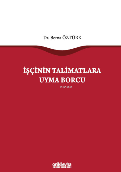 İşçinin Talimatlara Uyma Borcu - Berna Öztürk | Yeni ve İkinci El Ucuz