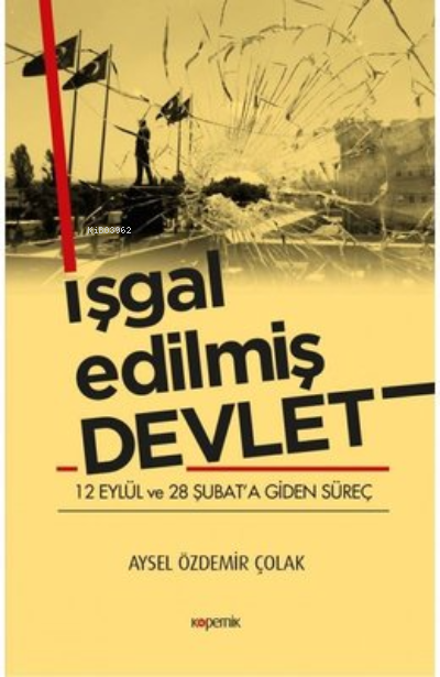 İşgal Edilmiş Devlet - Aysel Özdemir Çolak | Yeni ve İkinci El Ucuz Ki