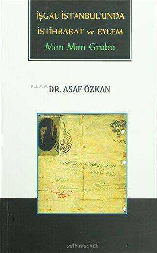 İşgal İstanbul'unda İstihbarat ve Eylem - Asaf Özkan- | Yeni ve İkinci