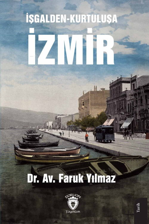 İşgalden-Kurtuluşa İzmir - Faruk Yılmaz | Yeni ve İkinci El Ucuz Kitab