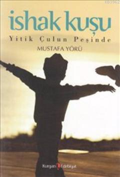 İshak Kuşu - Mustafa Yörü | Yeni ve İkinci El Ucuz Kitabın Adresi