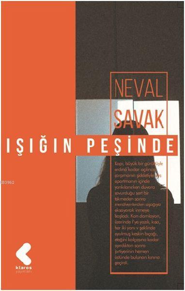 Işığın Peşinde - Neval Savak | Yeni ve İkinci El Ucuz Kitabın Adresi