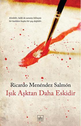 Işık Aşktan Daha Eskidir - Ricardo Menéndez Salmón | Yeni ve İkinci El