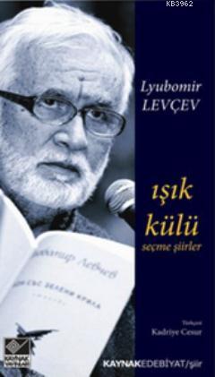 Işık Külü - Lyubomir Levçev | Yeni ve İkinci El Ucuz Kitabın Adresi