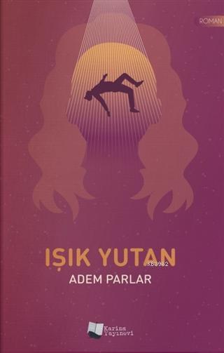 Işık Yutan - Adem Parlar | Yeni ve İkinci El Ucuz Kitabın Adresi