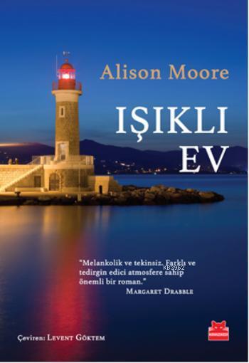 Işıklı Ev - Alison Moore | Yeni ve İkinci El Ucuz Kitabın Adresi