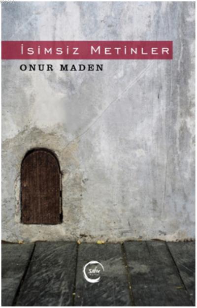 İsimsiz Metinler - Onur Maden | Yeni ve İkinci El Ucuz Kitabın Adresi