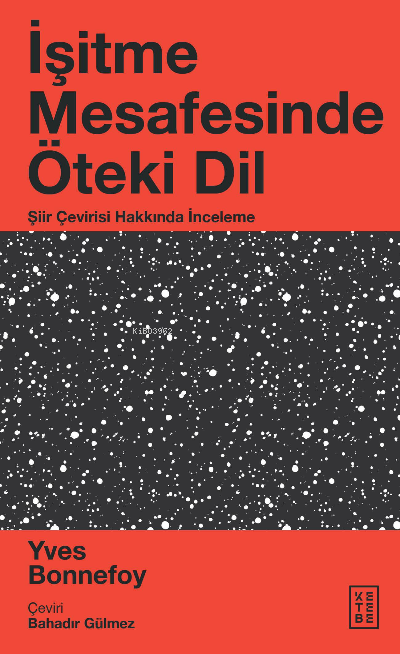 İşitme Mesafesinde Öteki Dil;Şiir Çevirisi Hakkında İnceleme - Yves Bo