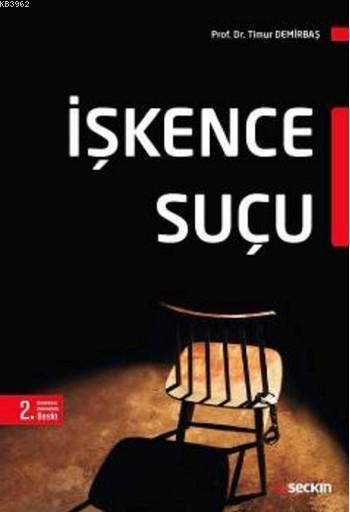 İşkence Suçu - Timur Demirbaş | Yeni ve İkinci El Ucuz Kitabın Adresi