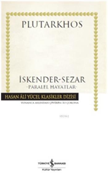 İskender - Sezar - Plutarkhos | Yeni ve İkinci El Ucuz Kitabın Adresi