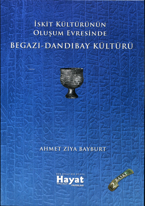 İskit Kültürünün Oluşum Evresinde Begazı-Dandıbay Kültürü - Ahmet Ziya