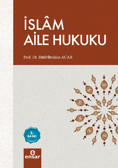 İslam Aile Hukuku - Halil İbrahim Acar | Yeni ve İkinci El Ucuz Kitabı